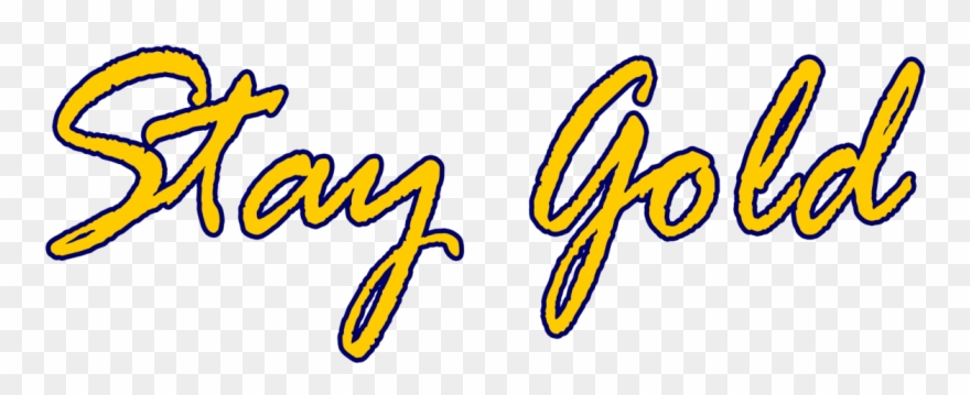 Team Stay Gold - Gold Stay Gold Transparent Clipart