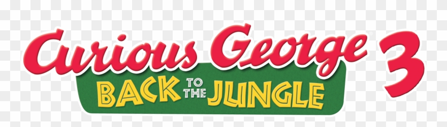 Back To The Jungle - Curious George 3 Back To The Jungle Logo Clipart