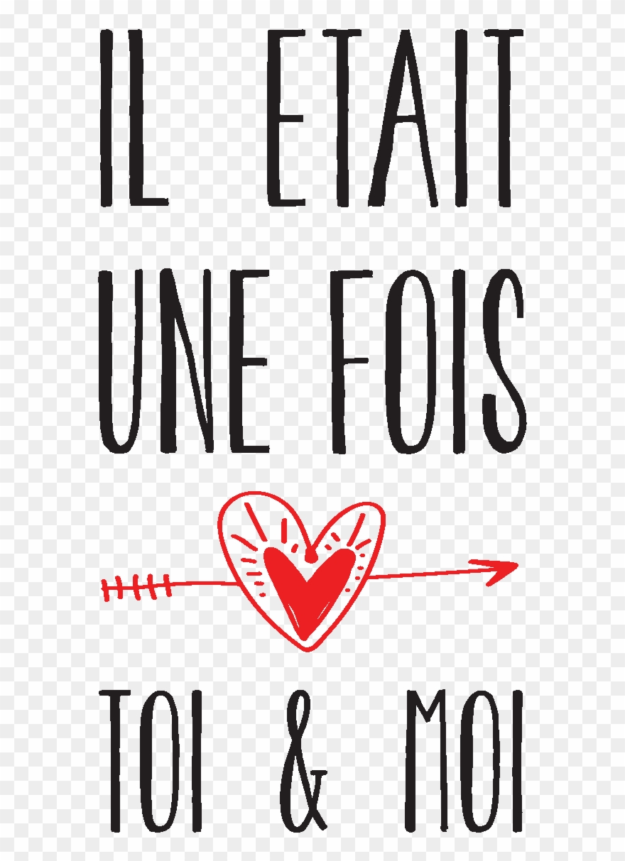 Sticker Citation Il Etait Une Fois Toi Et Moi Ambiance - Il Était Une Fois Toi Et Moi Clipart