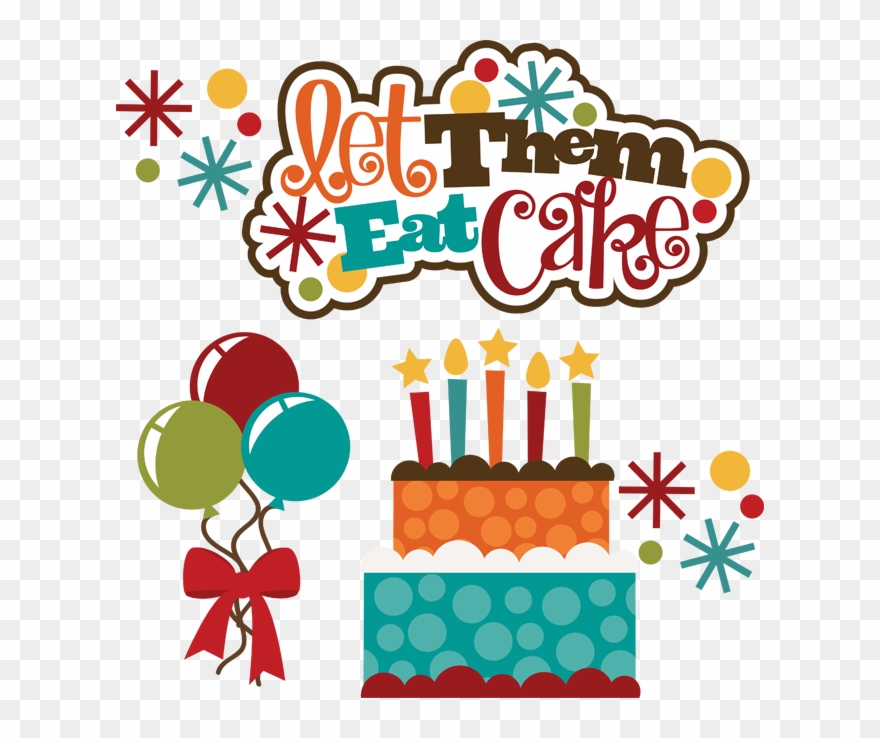 Let Them Eat Cake Svg - Scalable Vector Graphics Clipart