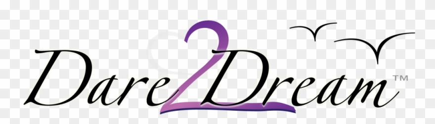 Dare To Dream Lafarris Inc From - Motivational Quotes With No Background Clipart