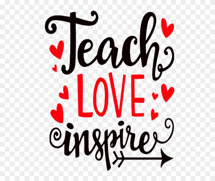 Bleed Area May Not Be Visible - Teach Love Inspire Decal Clipart